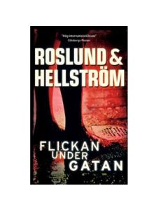 Roslund & Hellström - Flickan Under Gatan