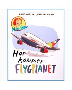 Halvan/Här kommer - Flygplanet