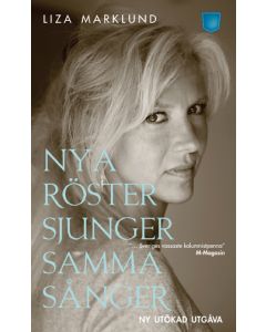 Marklund Liza - Nya röster sjunger samma sånger och andra krönikor