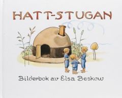 Elsa Beskow - Hattstugan