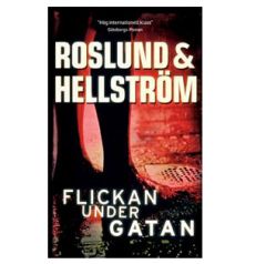 Roslund & Hellström - Flickan Under Gatan