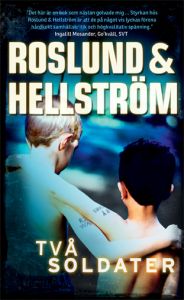 Roslund & Hellström - Två Soldater